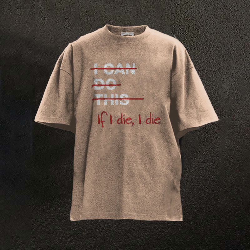 100% Cotton If I Die I Die Washed Printed Washed Gym T-shirt - Coffee - 2XL - image 4