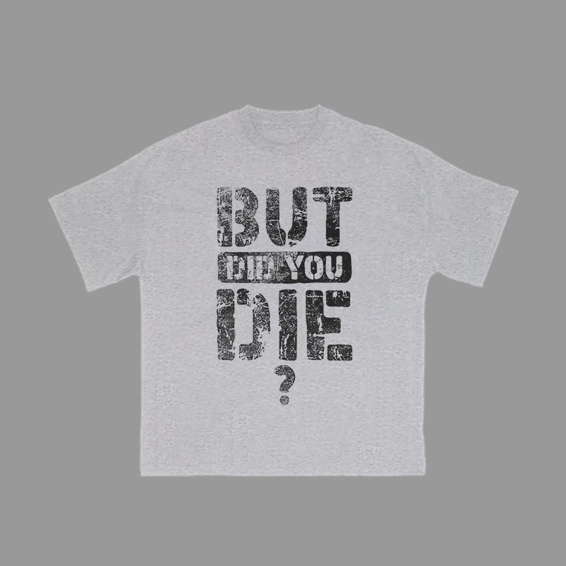Unisex 100% Cotton But Did You Die? Print Gym T-shirt - Grey - 2XL - image 5