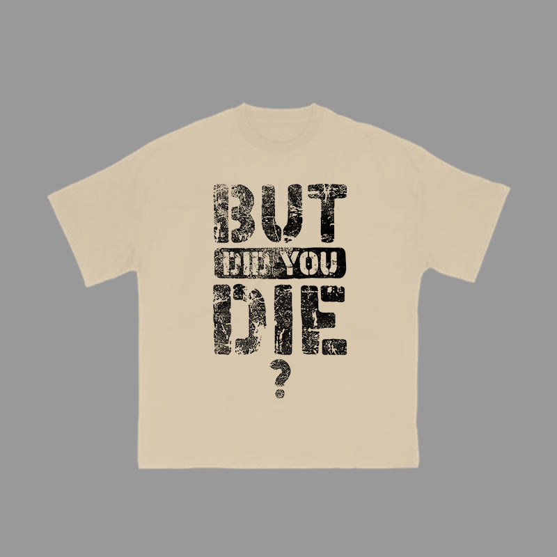 Unisex 100% Cotton But Did You Die? Print Gym T-shirt - Apricot - 2XL - image 4