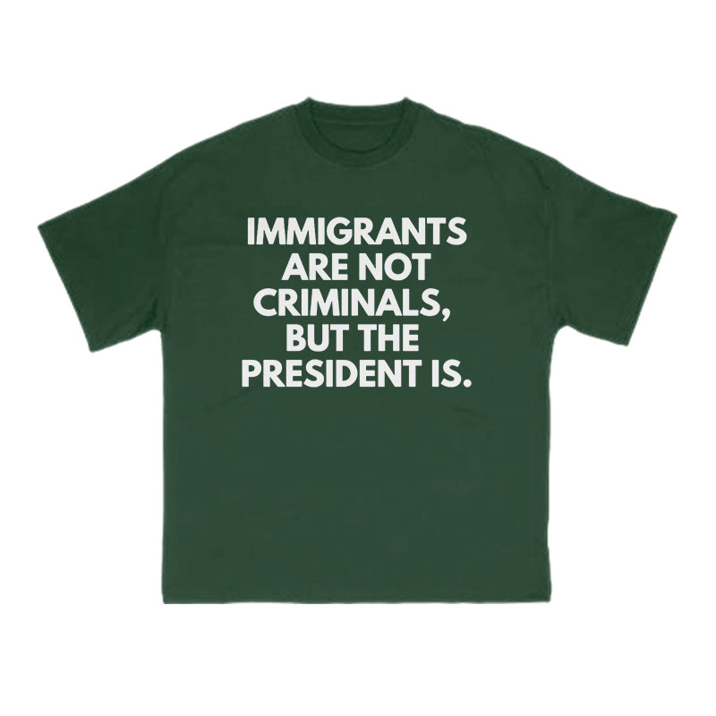 Immigrants Are Not Criminals Print T-shirt - Green - US16-18(2XL) - image 8