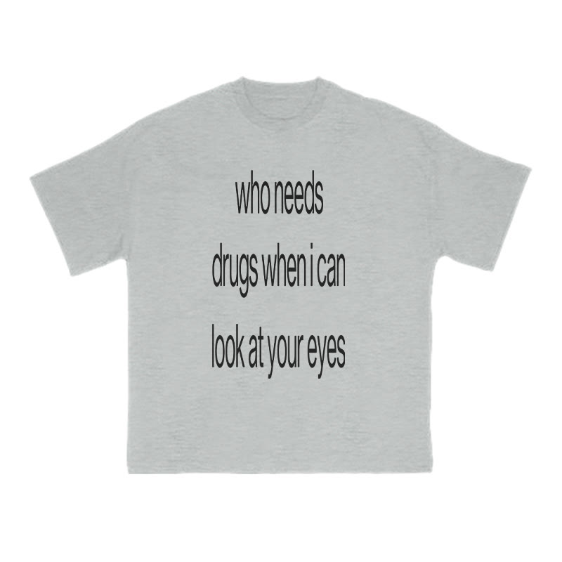 Unisex When I Can Look At Your Eyes Print T-shirt - Grey - US16-18(2XL) - image 3