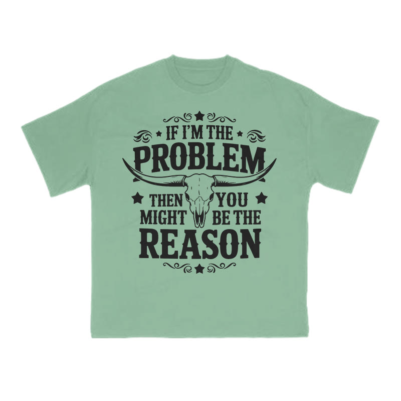 Unisex 100% Cotton You Might Be Reason Print T-shirt - Green - US16-18(2XL) - image 6