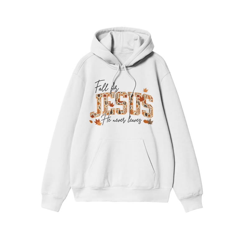 Unisex Fall For Jesus He Never Leaves Print Hoodie - White - US16-18(2XL) - image 3
