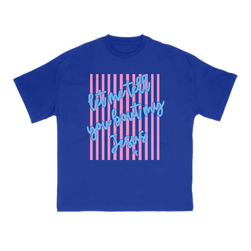 Let Me Tell You Bout My Jesus Print T-shirt - Blue - US16-18(2XL) - image 9