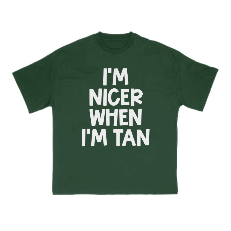 I'm Nicer When I'm Tan Print T-shirt - Green - US16-18(2XL) - image 10