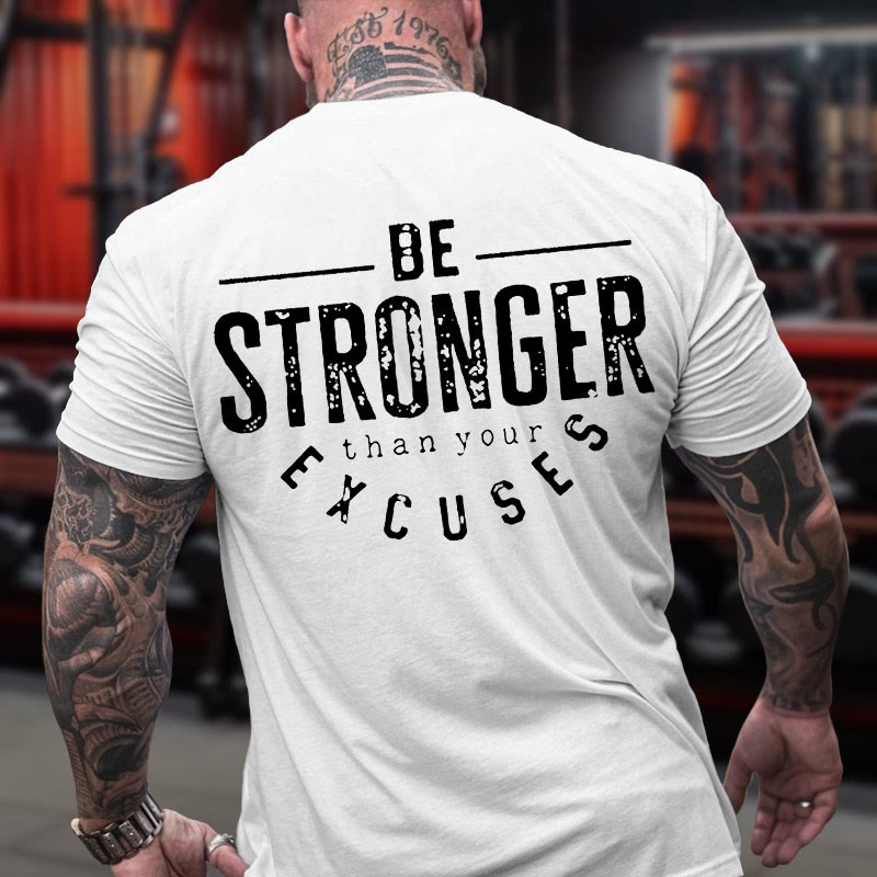 Gym 100% Cotton Be Stronger  Than Your Excuses Print T-shirt - image 3