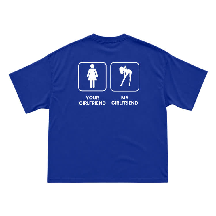 Funny Your Girlfriend My Girlfriend Back Graphic T-Shirt - Blue - US16-18(2XL) - image 9