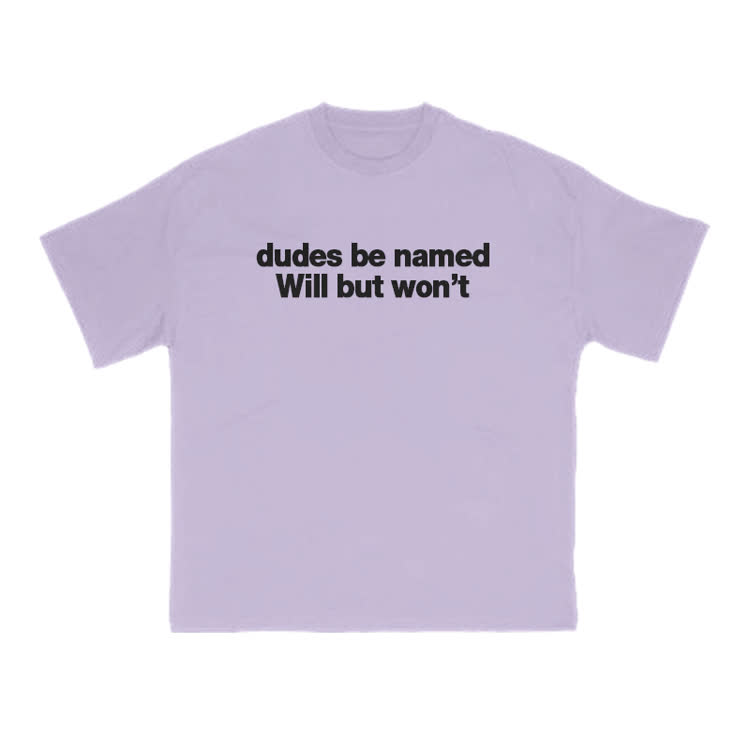 Dudes Be Named Will But Won't Print T-Shirt - Purple - US16-18(2XL) - image 6