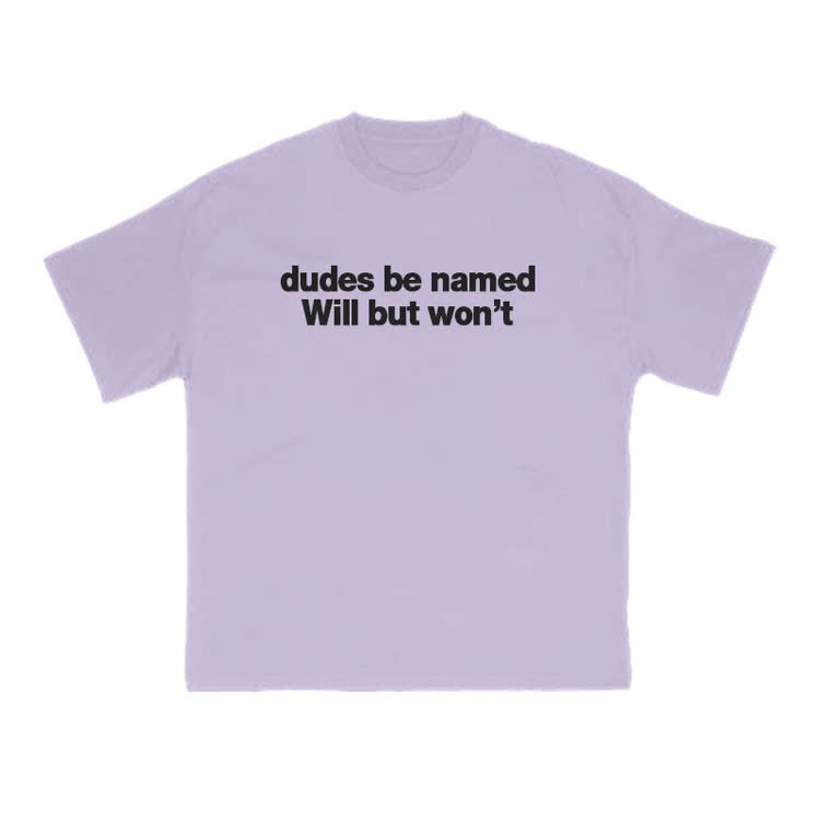 Dudes Be Named Will But Won't Print T-Shirt - Purple - US16-18(2XL) - image 6
