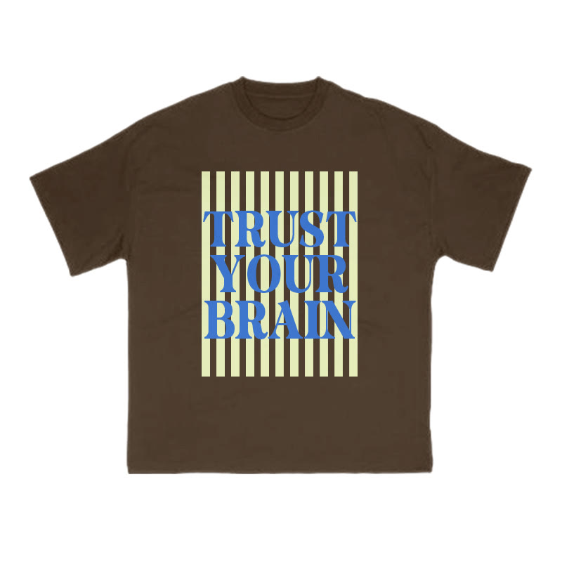 Trust Your Brain Print T-shirt - Coffee - US16-18(2XL) - image 7