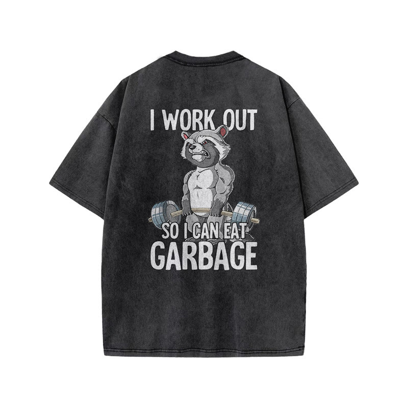 100% Cotton I Workout So I Can Eat Garbage Gym Print Acid Washed T-shirt - image 4