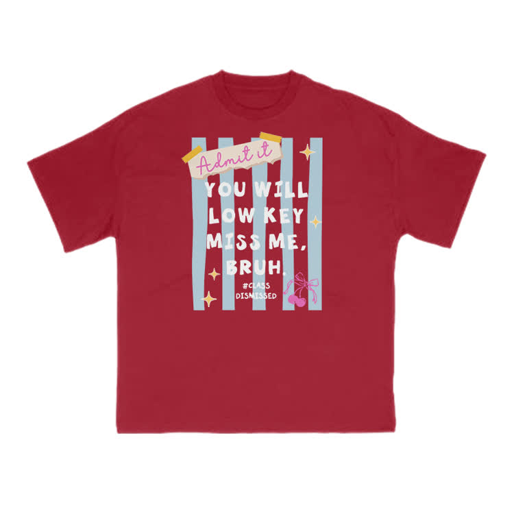 Admit It You Will Low Key Miss Me, Bruh Print T-shirt - Red - US16-18(2XL) - image 12