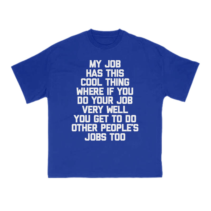 My Job Has This Cool Thing Print T-shirt - Blue - US16-18(2XL) - image 9