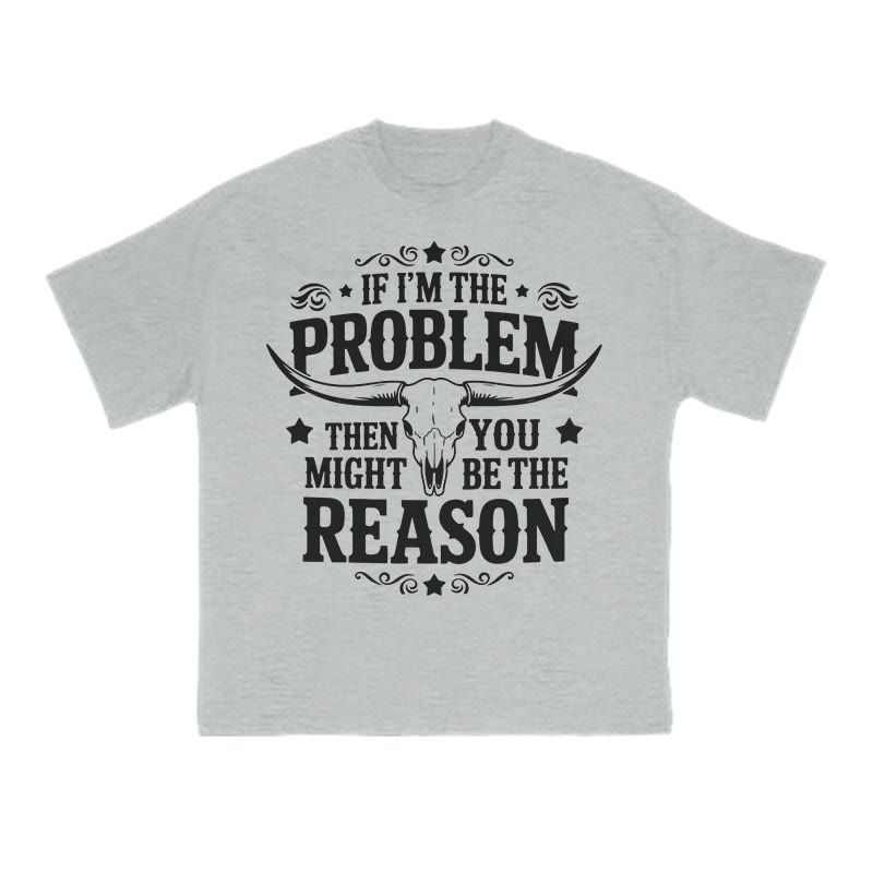 Unisex 100% Cotton You Might Be Reason Print T-shirt - Grey - US16-18(2XL) - image 3