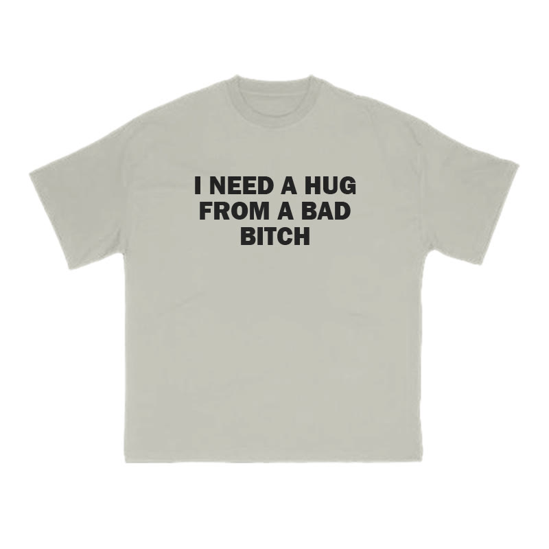 I NEED A HUG FROM A BAD BITCH Print T-shirt - Warm Grey - US16-18(2XL) - image 4