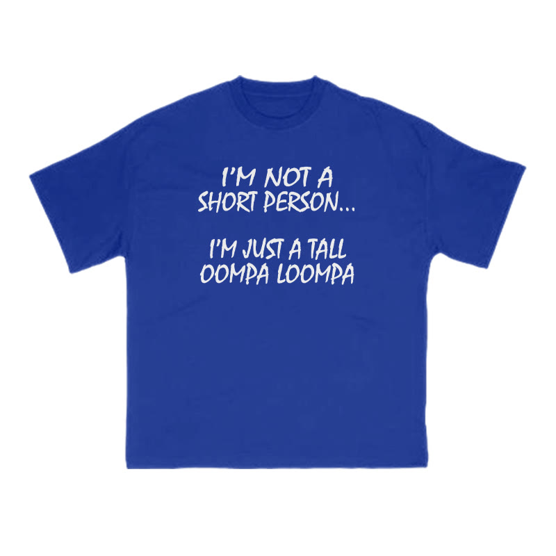 I'm Not A Short Person Print T-shirt - Blue - US16-18(2XL) - image 9