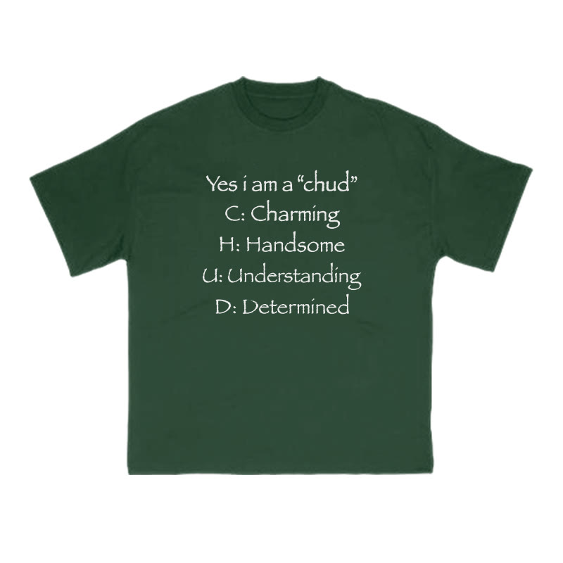 Yes I Am A Chud Funny Print T-shirt - Green - US16-18(2XL) - image 8