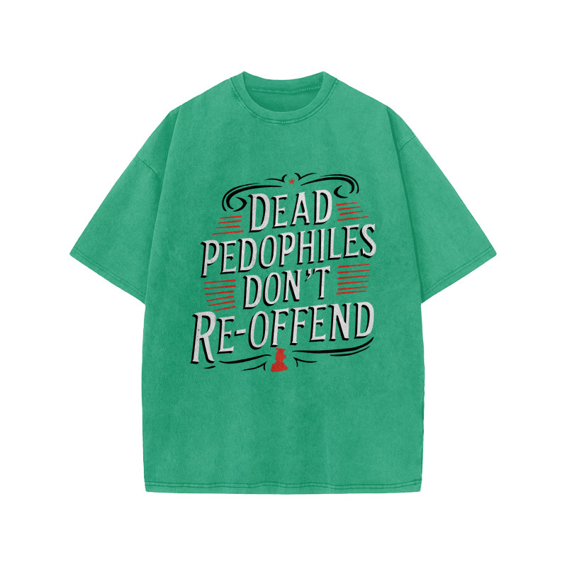 Dead Pedophiles Don't Re-offend Protect The Innocent Color-blocked Print Acid Washed T-shirt - Green - US20-22(3XL) - image 7