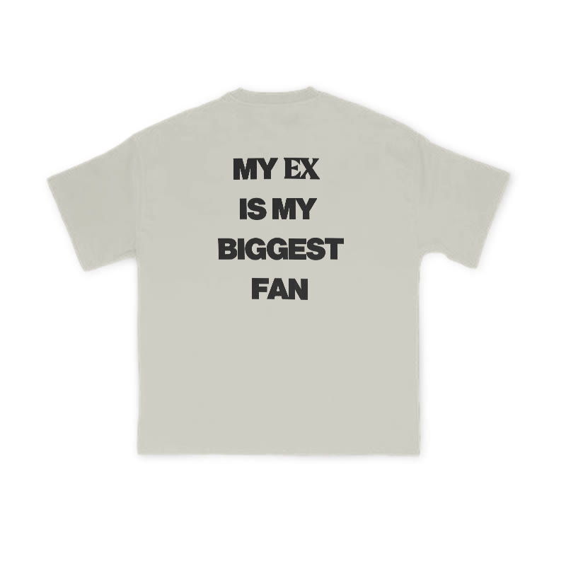 My EX Is My Biggest Fan Print T-shirt - Warm Grey - US16-18(2XL) - image 4