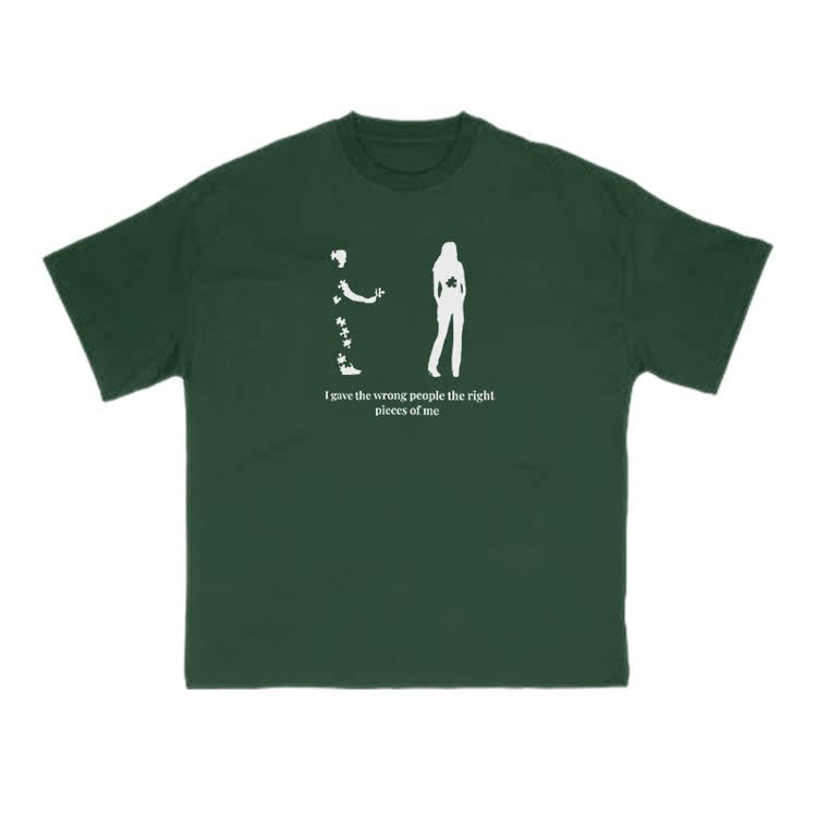 I Gave The Wrong People The Right Pieces Of Me Print T-shirt - image 13