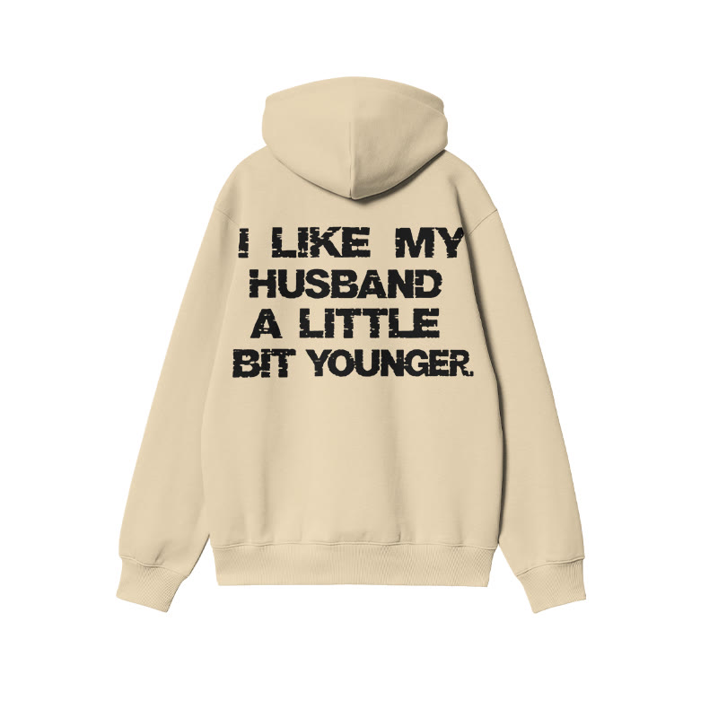 I Like My Husband A Little Bit Younger Print Hoodie - Apricot - US16-18(2XL) - image 4