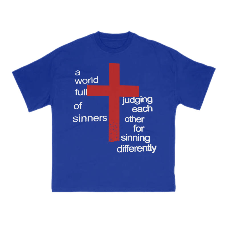 Unisex A World Full Of Sinners Judging Each Other For Sinning Differently Print T-shirt - Blue - US16-18(2XL) - image 8