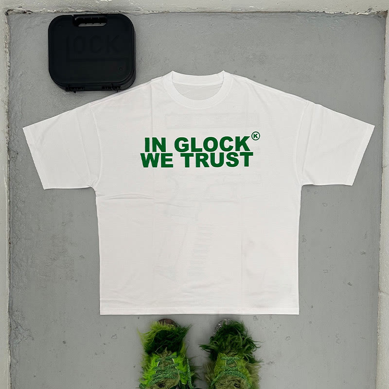 In Glock We Trust Print T-shirt 