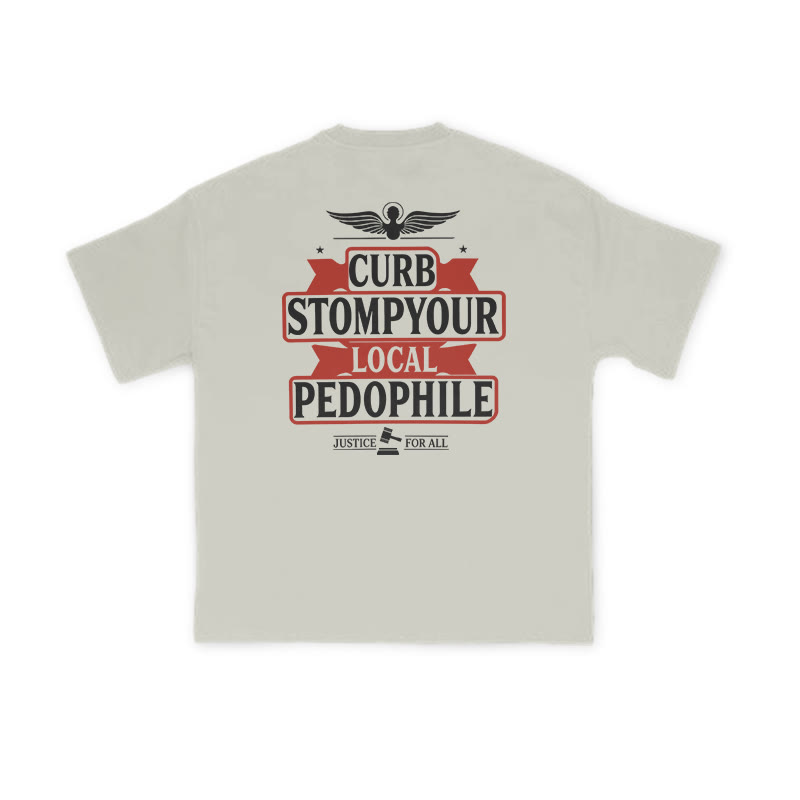 Curb Stomp Your Local Pedophile Justice For All Print T-shirt - Warm Grey - US16-18(2XL) - image 4