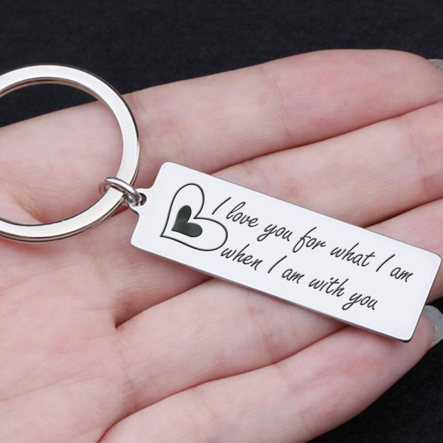 Mother's Day Gift Mother's Day gift Engraved Keychain - Family - To My Man - I Love You For What I Am When I Am With You-Engravingift