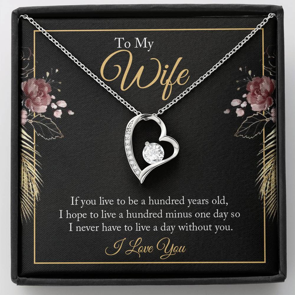Mother's Day To My wife - if you live to be a hundred years old 2 Forever Love-Engravingift