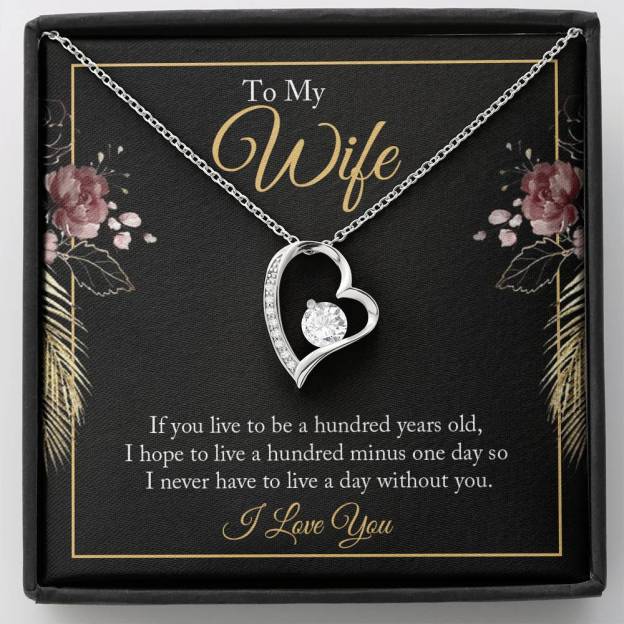 Mother's Day To My wife - if you live to be a hundred years old 2 Forever Love-Engravingift