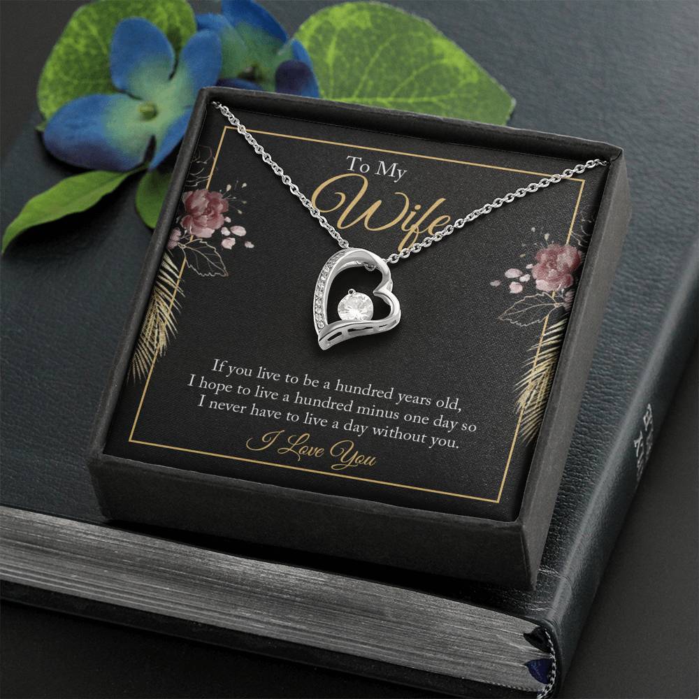 Mother's Day To My wife - if you live to be a hundred years old 2 Forever Love-Engravingift