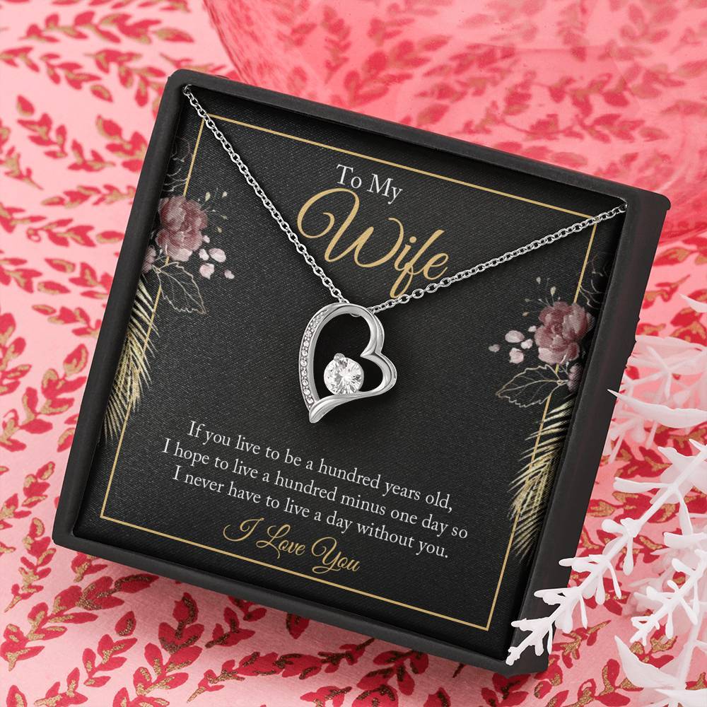 Mother's Day To My wife - if you live to be a hundred years old 2 Forever Love-Engravingift