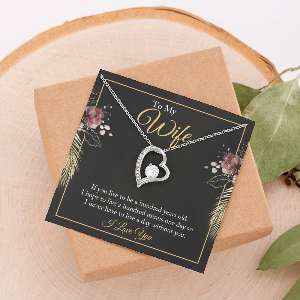 Mother's Day To My wife - if you live to be a hundred years old 2 Forever Love-Engravingift