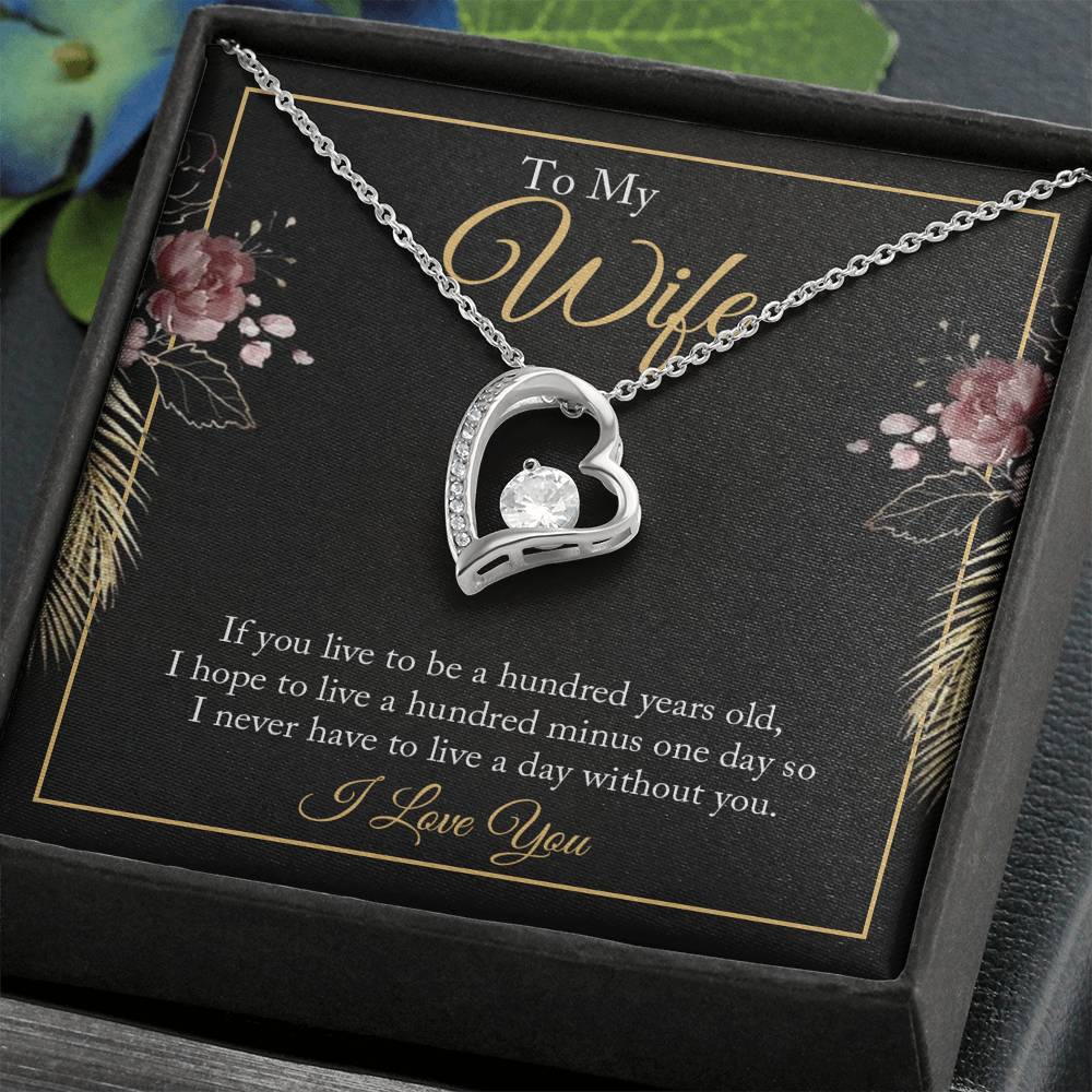Mother's Day To My wife - if you live to be a hundred years old 2 Forever Love-Engravingift