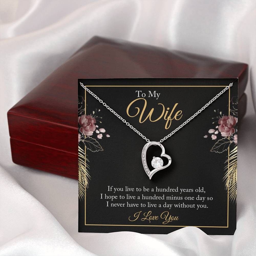 Mother's Day To My wife - if you live to be a hundred years old 2 Forever Love-Engravingift
