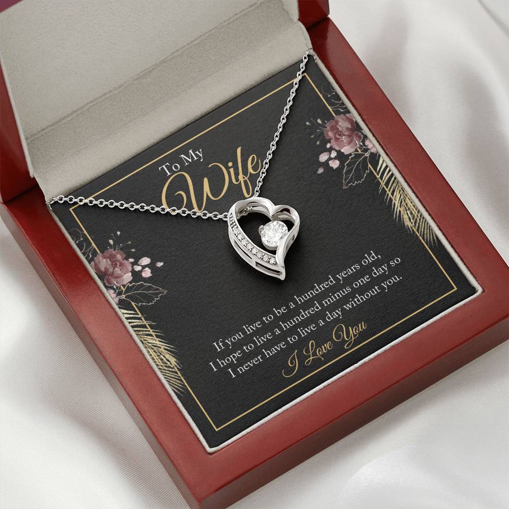 Mother's Day To My wife - if you live to be a hundred years old 2 Forever Love-Engravingift