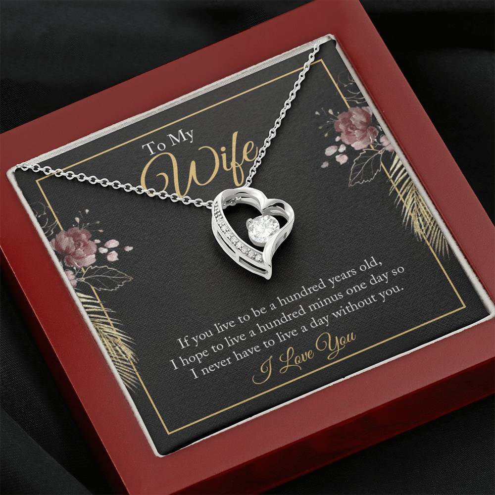 Mother's Day To My wife - if you live to be a hundred years old 2 Forever Love-Engravingift