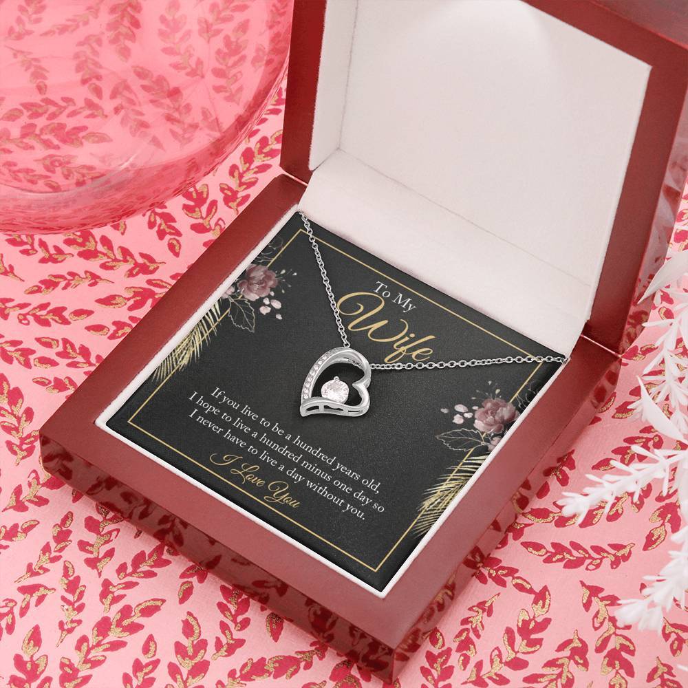 Mother's Day To My wife - if you live to be a hundred years old 2 Forever Love-Engravingift