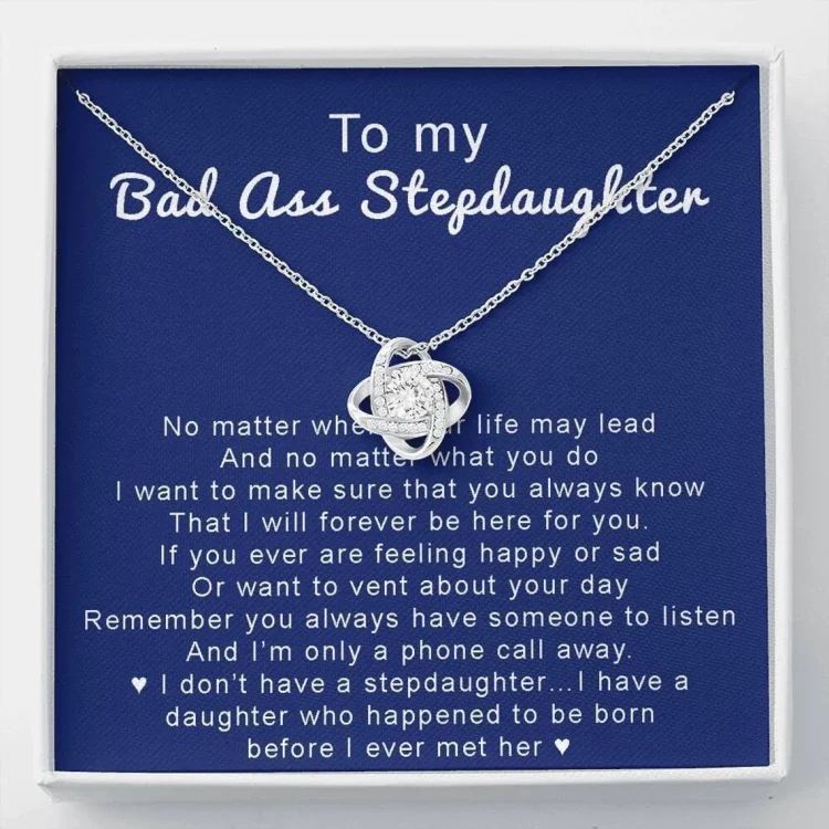 To My Stepdaughter- Love Knot Necklace "II Will Forever Be Here For You" Gifts For Daughter