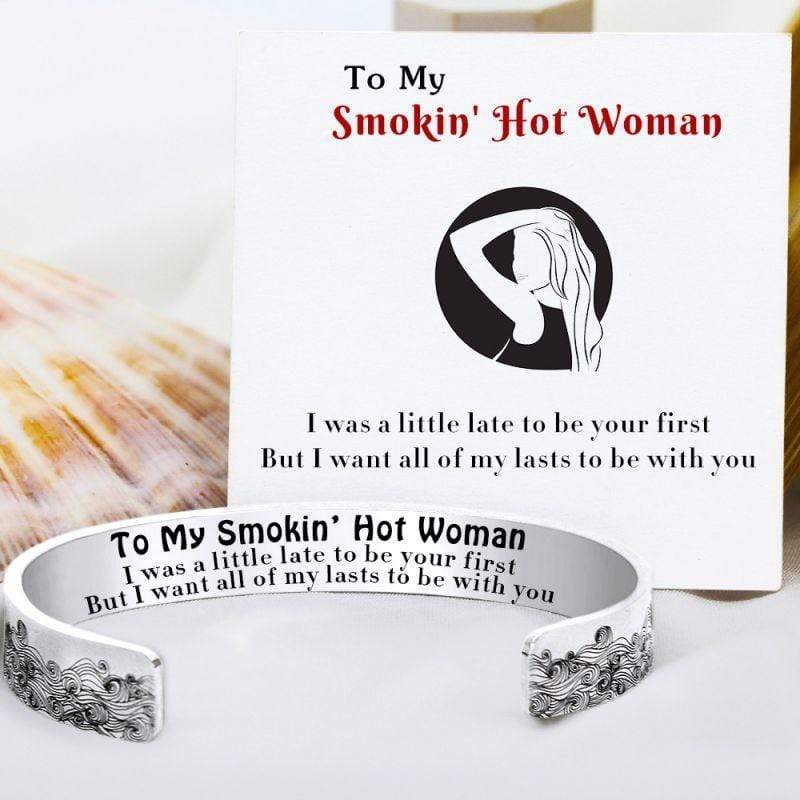 Mother's Day Gift For Love - To My Smokin' Hot Woman Wave Cuff Bracelet-Engravingift