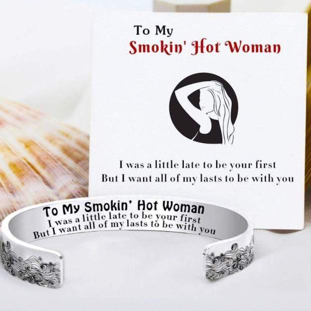 Mother's Day Gift For Love - To My Smokin' Hot Woman Wave Cuff Bracelet-Engravingift
