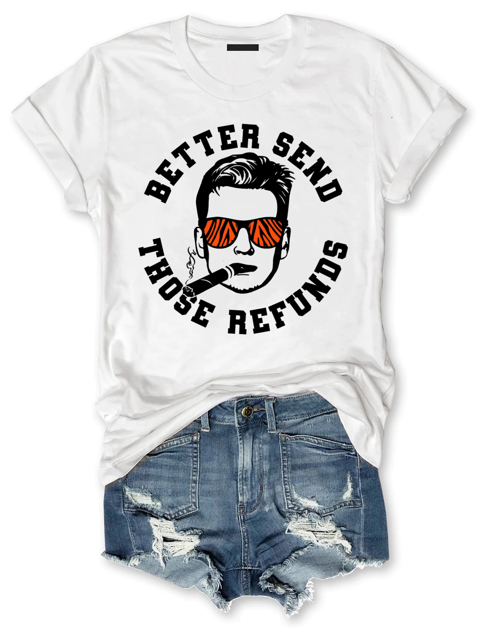 Better Send Those Refunds Bengals Football T-Shirt