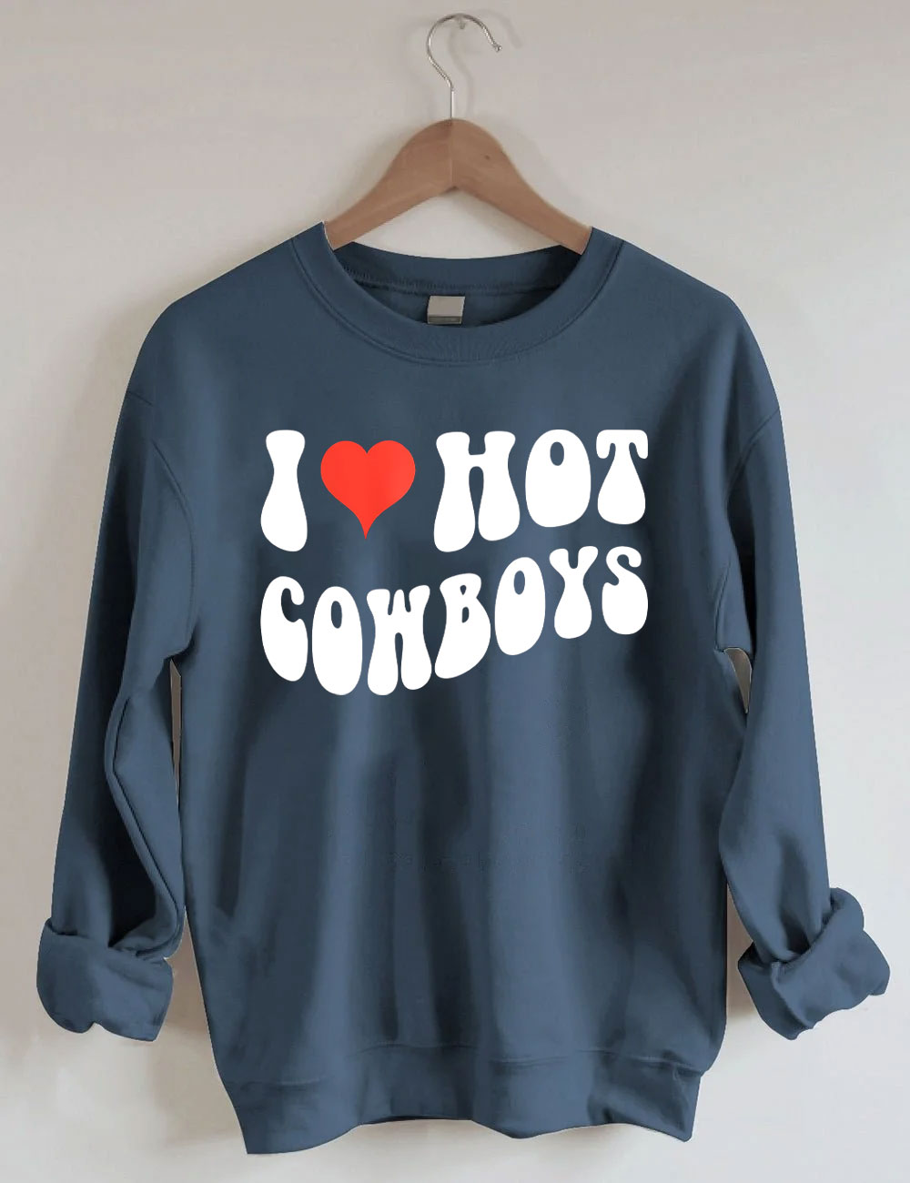 I Love Hot Cowboys Sweatshirt