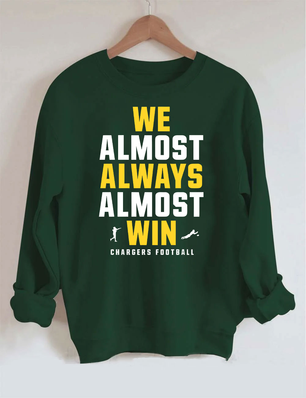 We almost always almost win  Los Angeles Chargers Football Sweatshirt