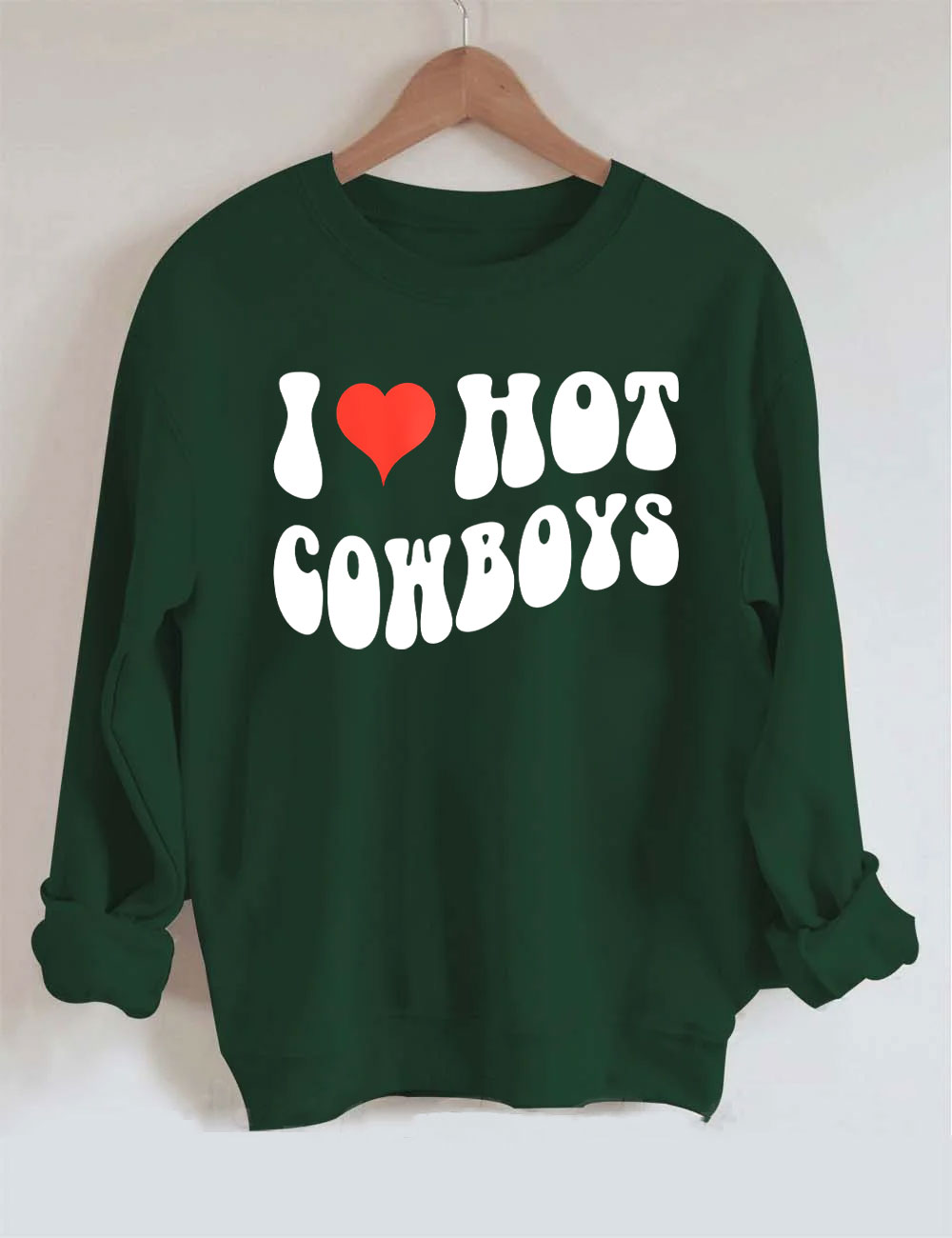 I Love Hot Cowboys Sweatshirt