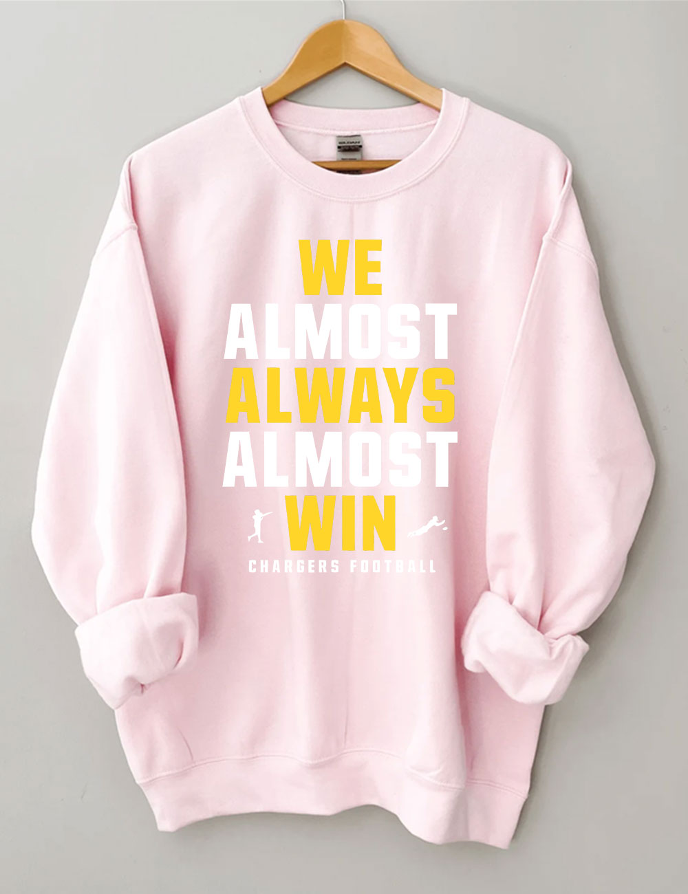 We almost always almost win  Los Angeles Chargers Football Sweatshirt