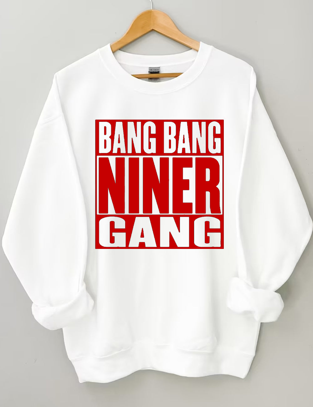 Bang Bang Niner Gang 49ERS Football Sweatshirt