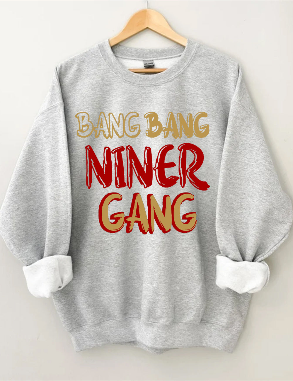 Bang Bang Niner Gang 49ERS Football Letters Sweatshirt