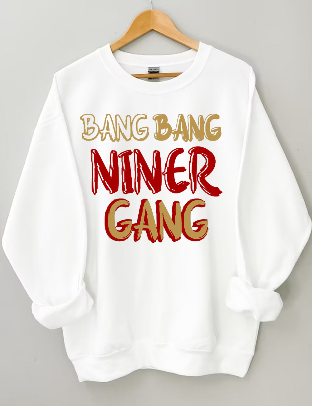 Bang Bang Niner Gang 49ERS Football Letters Sweatshirt